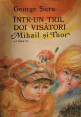 Intr-un tril doi visatori, Mihail si Thor - povestiri foto