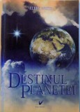 DESTINUL PLANETEI de ELLEN WHITE, 2012