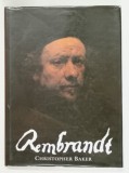 REMBRANDT , 1606 - 1669 by CHRISTOPHER BAKER , 1993