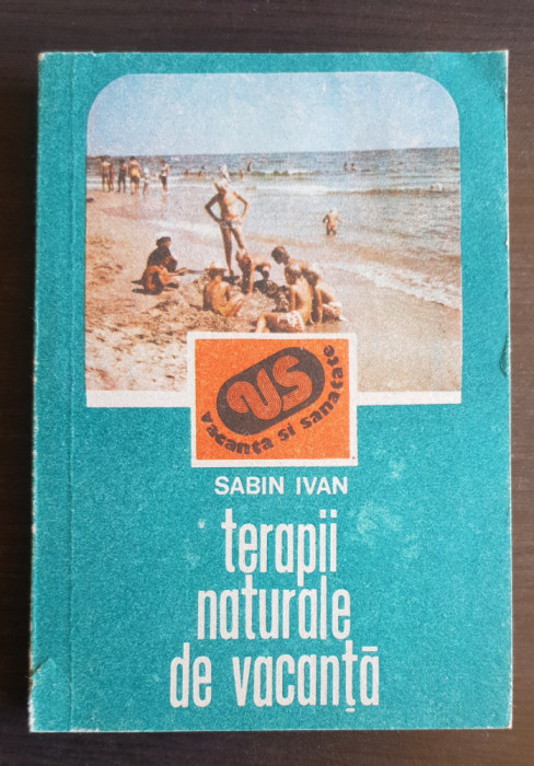 Terapii naturale de vacanță - Sabin Ivan