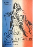 Radu Valentin - O pagina din istoria Frantei. Regele Soare (Editia: 1974)