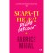 Scapa-ti pielea! Devino narcisist, Fabrice Midal