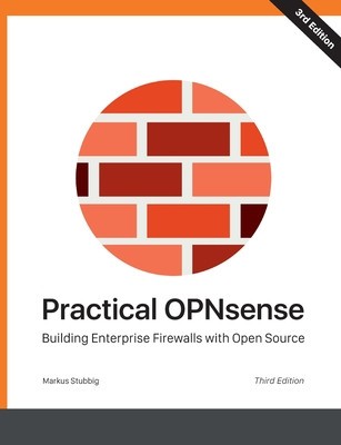 Practical OPNsense: Building Enterprise Firewalls with Open Source foto