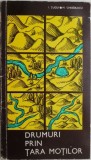 Drumuri prin Tara Motilor - I. Tugui, N. Chesaraicu - Carte de Calatorie