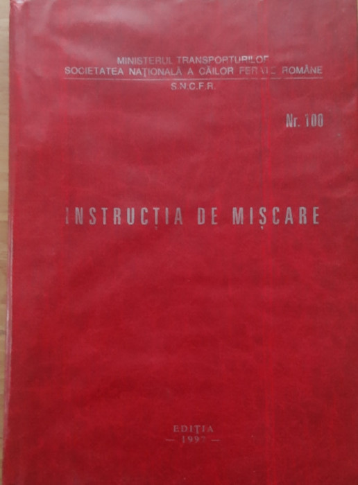 INSTRUCTIA DE MISCARE NR. 100