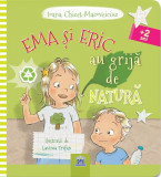 Ema și Eric au grijă de natură - Board book - Ioana Chicet-Macoveiciuc - Didactica Publishing House