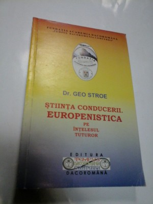 STIINTA CONDUCERII - EUROPENISTICA PE INTELESUL TUTUROR - GEO STROE foto