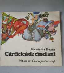 Carticica de cinci ani - Constanta Buzea - ilustratii Hadai Klara foto