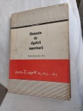 ELEMENTE DE ALGEBRA SUPERIOARA CLASA A XI A - EUGEN RADU, Clasa 11, Matematica