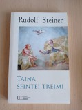 Cumpara ieftin Rudolf Steiner - Taina Sfintei Treimi