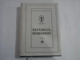 PATERICUL ROMANESC - Arhimandrit Ioanichie BALAN - editura Episcopiei Dunarii de Jos Galati, 1998