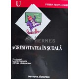 Psihopedagogie. Agresivitatea in scoala - 2001 - Cornel Havarneanu ($N36)