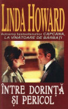 &Icirc;ntre dorință și pericol - Paperback brosat - Linda Howard - Miron