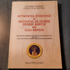 Activitatea stiintifica la institutul de istorie George Baritiu din Cluj Napoca