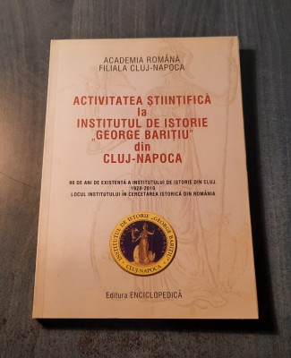 Activitatea stiintifica la institutul de istorie George Baritiu din Cluj Napoca foto