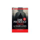 Dark Psychology: Secrets And Manipulation