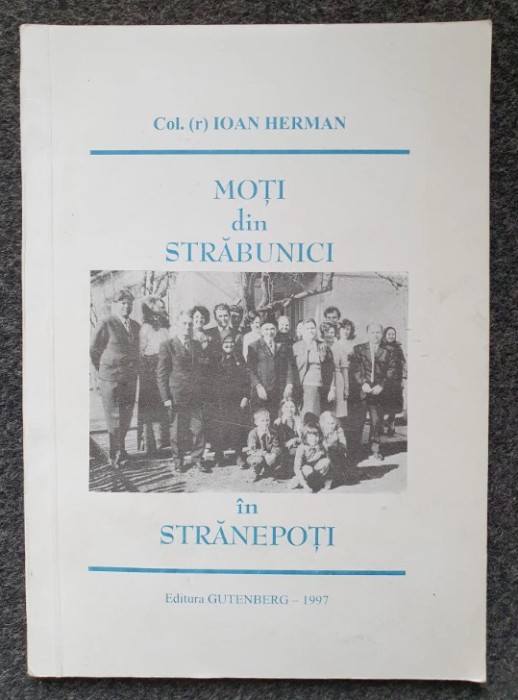 Moti din strabunici in stranepoti/ Ioan Herman