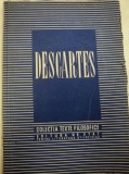 DESCARTES - TEXTE FILOZOFICE , 1952