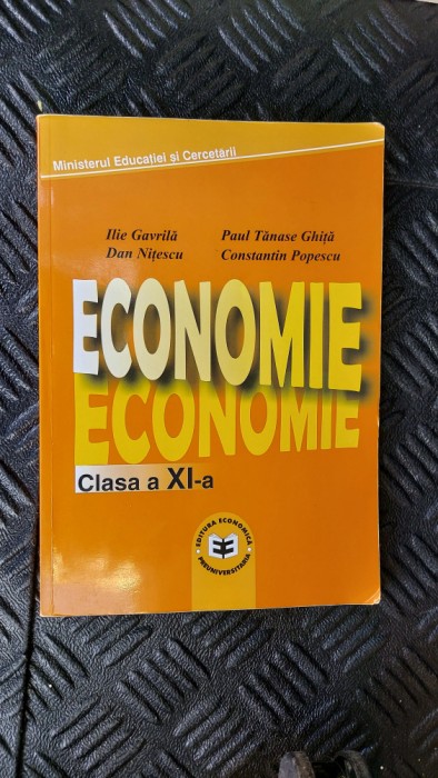 ECONOMIE CLASA A XI A - GAVRILA , NITESCU , GHITA , POPESCU