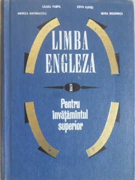 LIMBA ENGLEZA I PENTRU INVATAMANTUL SUPERIOR-LILIANA PAMFIL, EDITH ILOVICI, ANDREEA GHEORGHITOIU, MARIA MOCIORNI foto