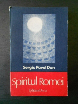 SERGIU PAVEL DAN - SPIRITUL ROMEI foto