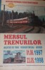 MERSUL TRENURILOR 1997 -1998