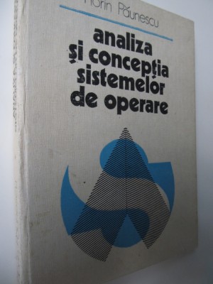 Analiza si conceptia sistemelor de operare - Florin Paunescu foto