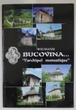 ROUMANIE , BUCOVINA ...&#039; L&#039; ARCHIPEL MONASTIQUE &#039; , ALBUM DE PREZENTARE , ANII &#039;2000