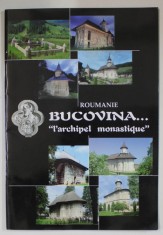 ROUMANIE , BUCOVINA ...&#039; L&#039; ARCHIPEL MONASTIQUE &#039; , ALBUM DE PREZENTARE , ANII &#039;2000