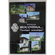 ROUMANIE , BUCOVINA ...&#039; L&#039; ARCHIPEL MONASTIQUE &#039; , ALBUM DE PREZENTARE , ANII &#039;2000