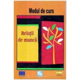 colectiv - Modul de curs - Relatii de munca - 105994