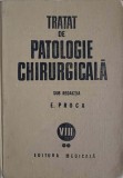 TRATAT DE PATOLOGIE CHIRURGICALA VOL.8 PARTEA 2 UROLOGIE-SUB REDACTIA E. PROCA-224803