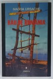 RAU DE ROMANIA de MAGDA URSACHE , 2003 , DEDICATIE *
