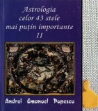 Astrologia celor 43 stele mai putin importante, vol. 2 Andrei Emanuel Popescu