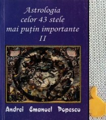 Astrologia celor 43 stele mai putin importante, vol. 2 Andrei Emanuel Popescu