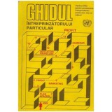 Colectiv - Ghidul intreprinzatorului particular - 126098