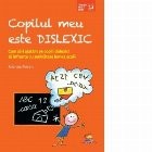 Copilul meu este dislexic. Cum sa-i ajutam pe copiii dislexici sa infrunte cu seninatate lumea scolii foto