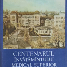 CENTENARUL INVATAMANTULUI MEDICAL SUPERIOR DIN IASI 1879-1979-ALLA VATA, C. GAVRILESCU,E. BRAUNER, F. DANILA, D.