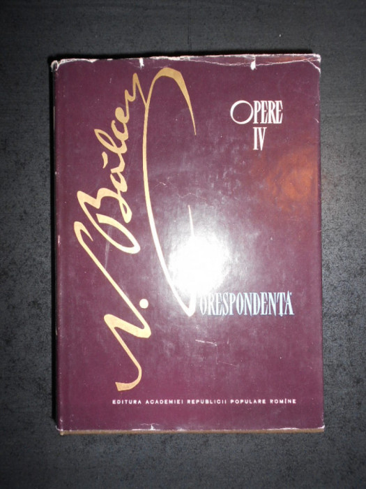 NICOLAE BALCESCU - OPERE volumul 4 CORESPONDENTA (1964, editura Academiei)