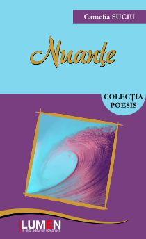 Nuante - Camelia SUCIU