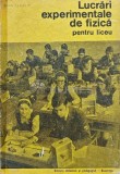 Lucrari experimentale de fizica pentru liceu - 1972 - Lidia Panaiotu (J211), Didactica si Pedagogica