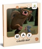 Cumpara ieftin Max cauta aur/Emy Geyskens, Gama