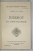 DIDEROT ET L &#039;ENCYCLOPEDIE par JOSEPH LE GRAS , 1928