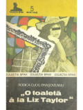 Rodica Ojog-Brașoveanu - O toaletă a la Liz Taylor (editia 1992)