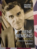 Charles Mercier, prefata de Pierre Nora, Ren&eacute; R&eacute;mond, Biographie