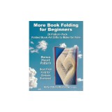 More Book Folding For Beginners: 20 Pattern Pack Folded Book Art Gifts to Make for Free