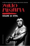 Soare si otel - Yukio Mishima