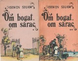 IRWIN SHAW - OM BOGAT OM SARAC ( 2 VOLUME )