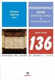 Mesianismul Torei. Sarbatorile iudaice si transcendenta lor - Editura Paideia