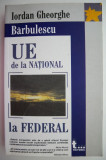 UE de la national la federal &ndash; Iordan Gheorghe Barbulescu